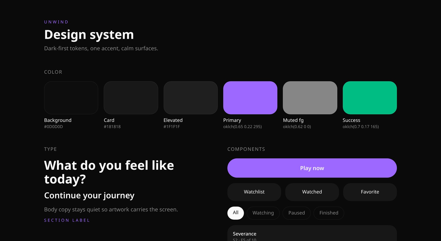 The Unwind design system: dark-first tokens, a single accent, calm components.